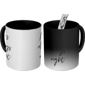 Magische Mok - Foto op Warmte Mokken - Koffiemok - Huwelijk - 'Mrs. always right' - Spreuken - Quotes - Magic Mok - Beker - 350 ML - Theemok - Mok met tekst