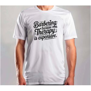 Barbering because Therapy is expensive - T Shirt - Barber - BarberLife - Dad - Barbershop - Kapster - Kappertijd - KapperLeven - Kapperszaak