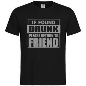 T-shirt Unisex Volwassenen Lol - Festival - carnaval - kermis - feestje - grappig - Weekend - Koning - Koningsdag - Tekst ""If found drunk please return to friend"" Op Voorkant | korte mouw | Zwart/grijs | maat XXL