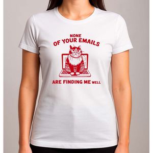 None Of Your - T Shirt - Funny - SoFunny - Grappig - ZoGrappig - Sarcasm - SarcasticHumor - Sarcasme - Sarcastisch - Cat - Kat