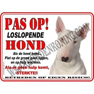 Bullterriër 119...15x20cm...Pas op loslopende Hond!... als de hond komt plat op de grond gaan liggen en op hulp wachten, geen hulp....dan sterkte