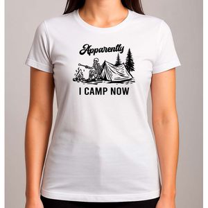 Apparently I camp now - T Shirt - FunnyVibes - LOL - Cute - TeGrappig - TeGrappig - BabyCute - SoCute - ZoLief - Schattig - LiefMoment