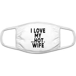 I love my psycHOTic wife | gezichtsmasker | bescherming | bedrukt | logo | Wit mondmasker van katoen, uitwasbaar & herbruikbaar. Geschikt voor OV
