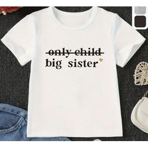 T-Shirt 'Only Child - Big Sister' - Maat: 98/104 - Zwangerschap Aankondigen - Grote Zus Shirt - Wit & Zwart - Hoge Kwaliteit - Grote Zus Tshirt - Pregnancy Announcement - Zwanger - Peuter / Kleuter - Cadeau - Big Sis - Grote Zus - Aankondiging