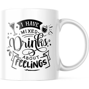 Mok met tekst: I have mixed drinks about feelings | Grappige mok | Grappige Cadeaus