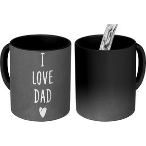 Magische Mok - Foto op Warmte Mokken - Koffiemok - Vader cadeautjes - Vaderdag - Quote - I love dad - Spreuken - Magic Mok - Beker - 350 ML - Theemok - Mok met tekst - Vaderdag cadeau - Geschenk - Cadeautje voor hem - Tip - Mannen