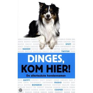 Dinges, kom hier