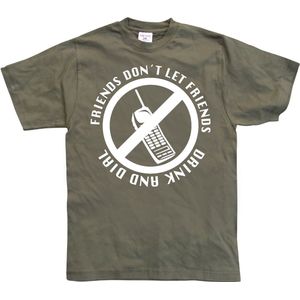 Hybris Friends Don't Let Friends Drink And Dial T-Shirt SH-1-10465-LFH3-9 Olive-S