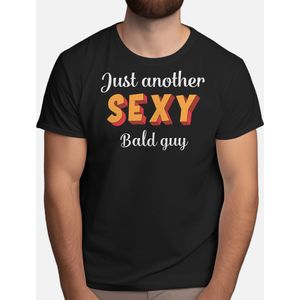 Just another sexy Bald Guy - T Shirt - BarberLife - Barbershop - Barbering - BarberLove - BarberSkills - KapperLeven - Kapperszaak - KapperKunst - BaardVerzorging