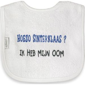 Funnies geborduurd tekst slabbetje: Hoezo sinterklaas? Ik heb mijn oom