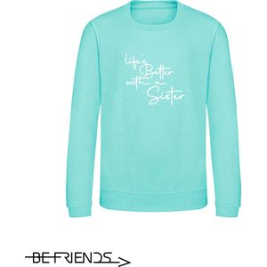 Be Friends Sweater - Life's better with a sister - Kinderen - Mint groen - Maat 12-13 jaar
