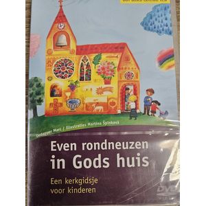 Even rondneuzen in Gods huis