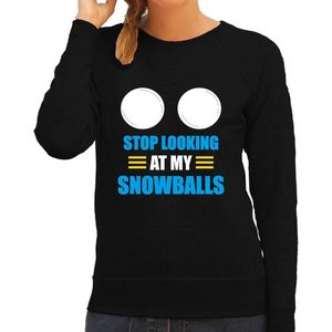 Apres ski trui Stop looking at my snowballs zwart dames - Wintersport sweater - Foute apres ski outfit/ kleding/ verkleedkleding S
