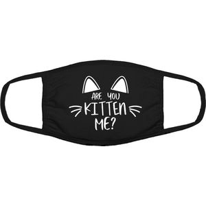 Are you kitten me? mondkapje | kat | dieren | grappig | gezichtsmasker | bescherming | bedrukt | logo | Zwart mondmasker van katoen, uitwasbaar & herbruikbaar. Geschikt voor OV