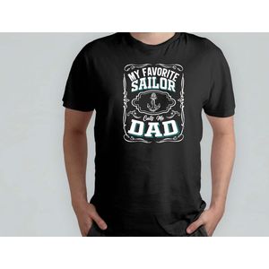 My Favorite Sailor Calls Me Dad - T Shirt - cadeau - gift - vader - dad - beste vader ter wereld - verjaardag - vaderdag - best dad in the world - father - liefde - cute