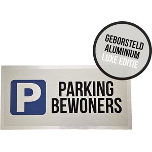 Pictogram/ bord geborsteld aluminium | ""Parking bewoners"" | Luxe editie | 30 x 15 cm | Parkeren | Residents | Privé parking | Parking vrijhouden | Parkeersignalisatie | Roestvrij | Alu di-bond geborsteld | 1 stuk