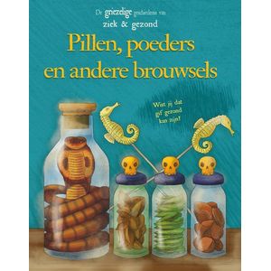 De griezelige geschiedenis van ziek en gezond - Pillen, poeders en andere brouwsels
