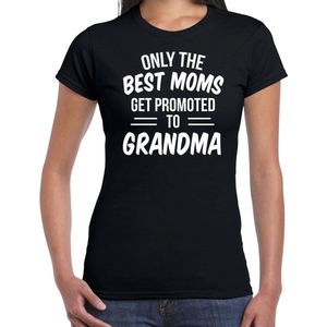 Only the best moms get promoted to grandma t-shirt zwart dames - Cadeau aankondiging zwangerschap oma/ aanstaande oma XXL