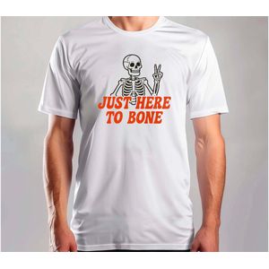 Just Here To Bone - T Shirt - Funny - SoFunny - Grappig - ZoGrappig - Sarcasm - SarcasticHumor - Sarcasme - Sarcastisch
