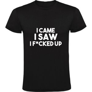 I came i saw i f*cked up Heren T-shirt | relatie