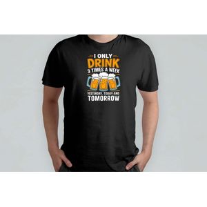I Only Drink 3 Times a Week - T Shirt - BeerLover - Funny - CraftBeer - BeerTime - HoppyHour - BierLiefhebber - SpeciaalBier - BierTijd - BierOClock