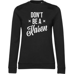 Hybris Don't Be A Karen Girly Sweatshirt Damen Black-S