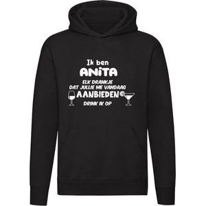 Ik ben Anita, elk drankje dat jullie me vandaag aanbieden drink ik op Hoodie | jarig | verjaardag | vrijgezellenfeest | kado | naam | Trui | Sweater | Capuchon