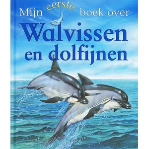 Mijn Eerste Boek Over Walvissen En Dolfijnen