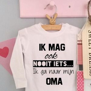 Baby Rompertje met tekst | Ik mag ook nooit iets ik ga naar mijn oma | lange mouw | wit met zwart | maat 74/80