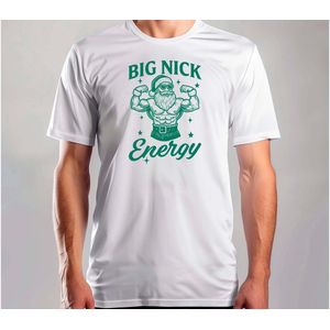 Big nick energy - T Shirt - MerryChristmas - ChristmasVibes - Funny - Sarcasm - VrolijkKerstfeest - Kerstmis - Grappig - Sarcasme