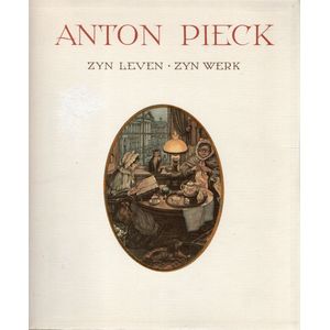 Anton Pieck zyn leven zyn werk