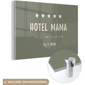 Spreuken - Hotel mama all inclusive 24/7 open - Quotes - Mama