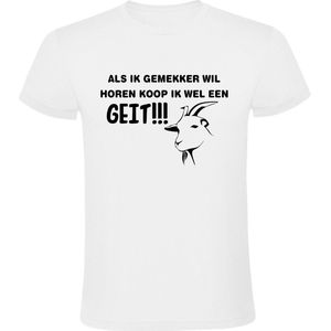 Als ik gemekker wil horen koop ik wel een geit Heren t-shirt | dieren | gezeik | janken | huilen |  Wit