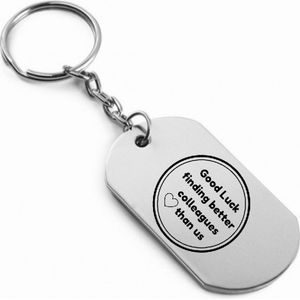 Akyol - ‘Good luck finding better colleagues than us’ Sleutelhanger- Vriendschap - Liefde -Vrienden - Leuk cadeau om te geven - 2,5 x 2,5 CM