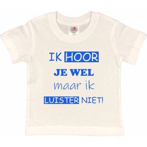 T-shirt Kinderen ""Ik hoor je wel maar ik luister niet"" | korte mouw | wit/blauw | maat 98/104 (XXS)