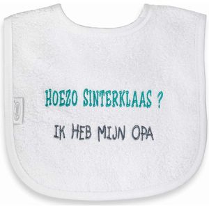 Funnies geborduurd tekst slabbetje: Hoezo Sinterklaas ? ik heb mijn Opa