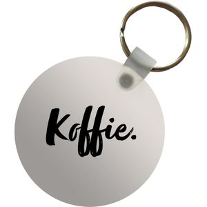 Sleutelhanger - Koffie - Taupe - Quote - Plastic - Rond - Uitdeelcadeautjes