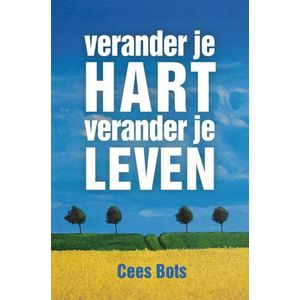 Verander je hart, verander je leven