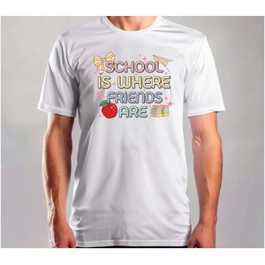 School is Where Friends are - T Shirt - TeacherLife - Cute - Funny - ProudTeacher - TeacherGoals - Science - LeraarLeven - TrotsOpLeraren - OnderwijsHelden - Schooltijd
