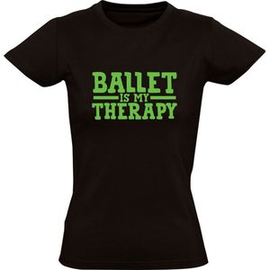 Ballet is my therapy Dames T-shirt - muziek - kunst - dansen - dans