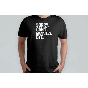 Sorry Can't Manatees - T Shirt - Manatee - ManateeLove - SaveTheManatees - SeaCow - Zeekoe - ManateeLiefde - ZeeReus - Dierenliefde