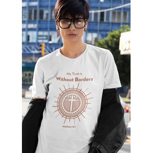 Shirt - My trust is without borders - Wurban Wear | Grappig shirt | Geloof | Unisex tshirt | Religie | Vloerkleed | Bidden | Bijbel | Christendom | Wit
