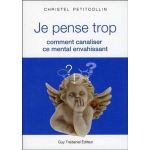 Je pense trop: Tips om een overactieve geest te beheersen