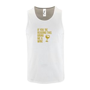 Witte Tanktop sportshirt met ""If you're reading this bring me a Wine "" Print Goud Size M