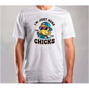 I'm just Here for The Chicks - T Shirt - FunnyVibes - Funny - Gift - Cute - Grappig - LachenMaar - Sarcasm - SarcasmMode - Sarcasme - LekkerSarcastisch - Coffee - Tea