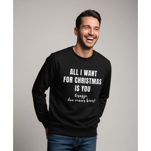 All I Want For Christmas Is You (grapje doe maar bier) | Sweater – Zwart - S