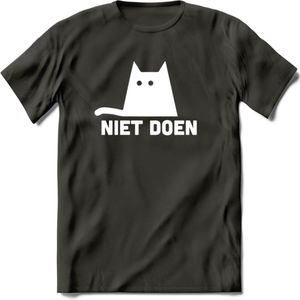Niet Doen! - Katten T-Shirt Kleding Cadeau | Dames - Heren - Unisex | Kat / Dieren shirt | Grappig Verjaardag kado | Tshirt Met Print | - Donker Grijs - S
