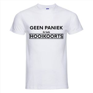 GEEN PANIEK IK HEB HOOIKOORTS T-shirt - 100% Katoen - Maat XS - Classic Fit - Wit