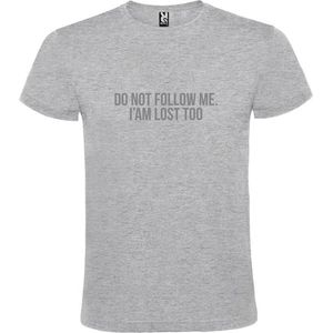 Grijs  T shirt met  print van ""Do not follow me. I am lost too. "" print Zilver size M