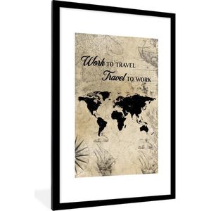 Poster in lijst - Wereldkaart - Vintage - Quotes - Bruin - Fotolijst - Wanddecoratie - Poster - Slaapkamer - Kader - 60x90 cm - Kamerdecoratie - Foto in lijst - Muurdecoratie - Poster frame